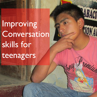 Improving Conversation skills for teenagers