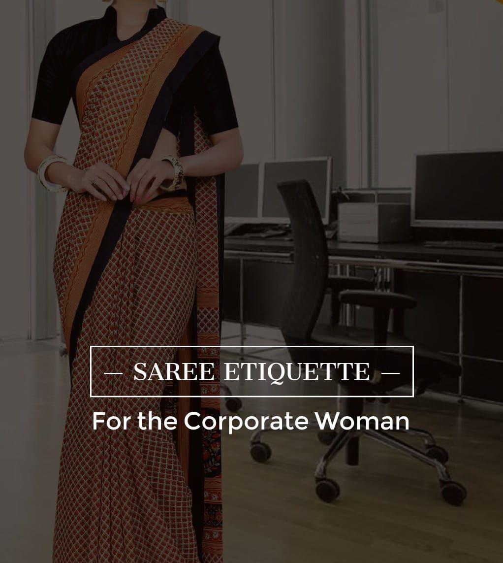 The Saree Etiquette for the Corporate Woman